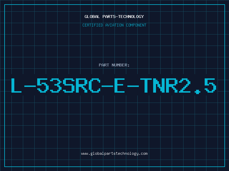 Aviation Part L-53SRC-E-TNR2.5