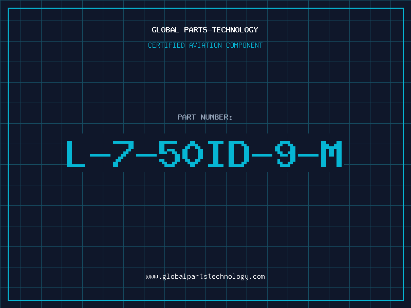 Aviation Part L-7-50ID-9-M