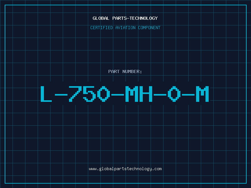 Aviation Part L-750-MH-0-M