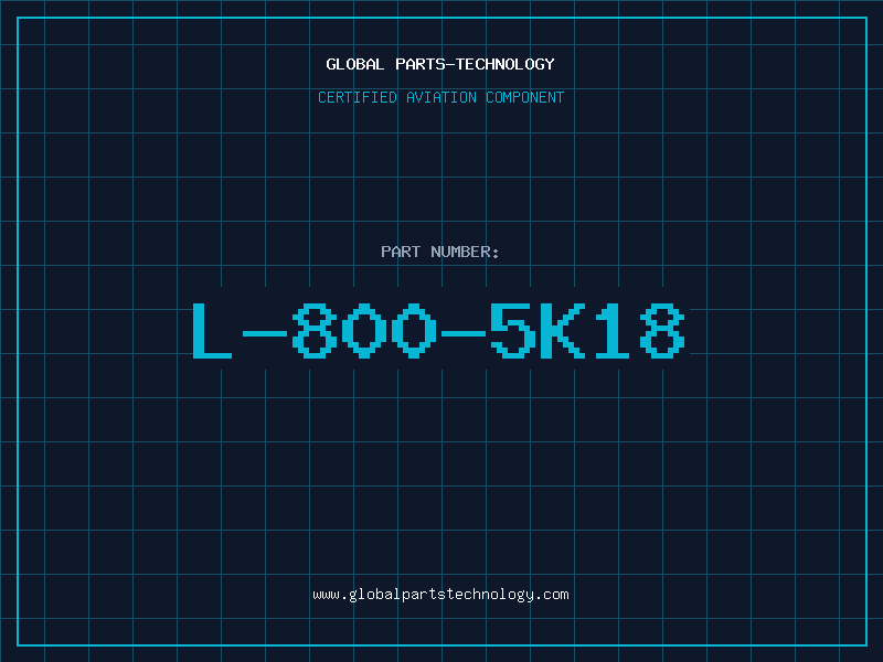 Aviation Part L-800-5K18