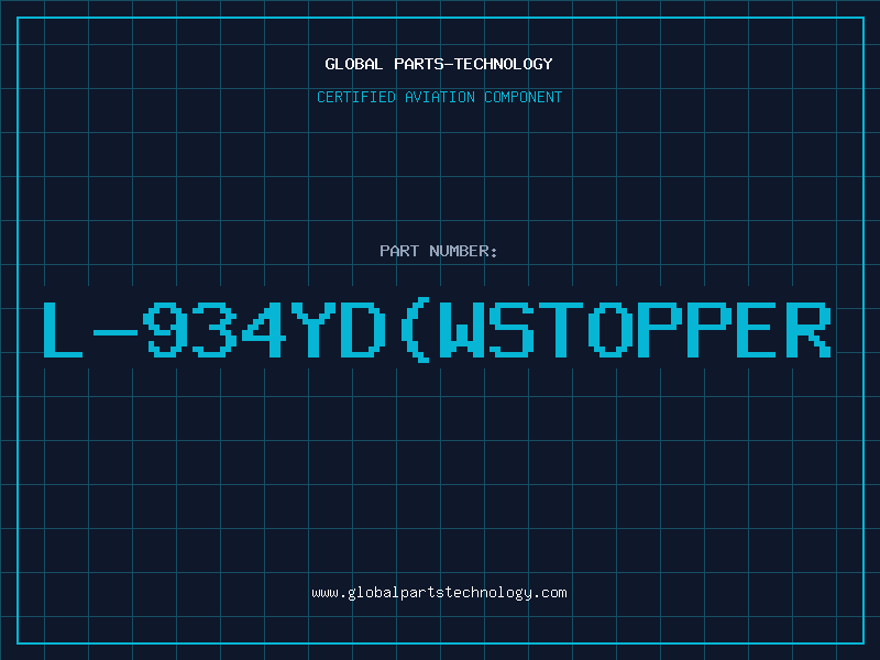 Aviation Part L-934YD(WSTOPPER