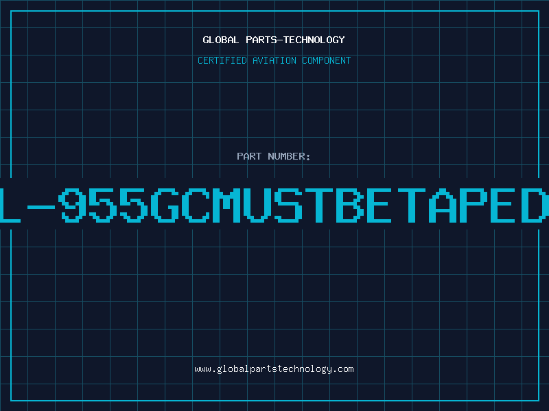 Aviation Part L-955GCMUSTBETAPED