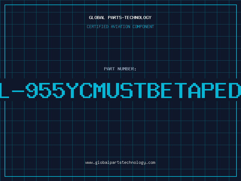 Aviation Part L-955YCMUSTBETAPED