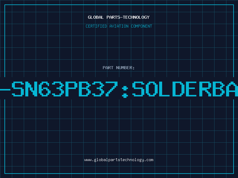 Aviation Part L-Sn63Pb37:SOLDERBAR