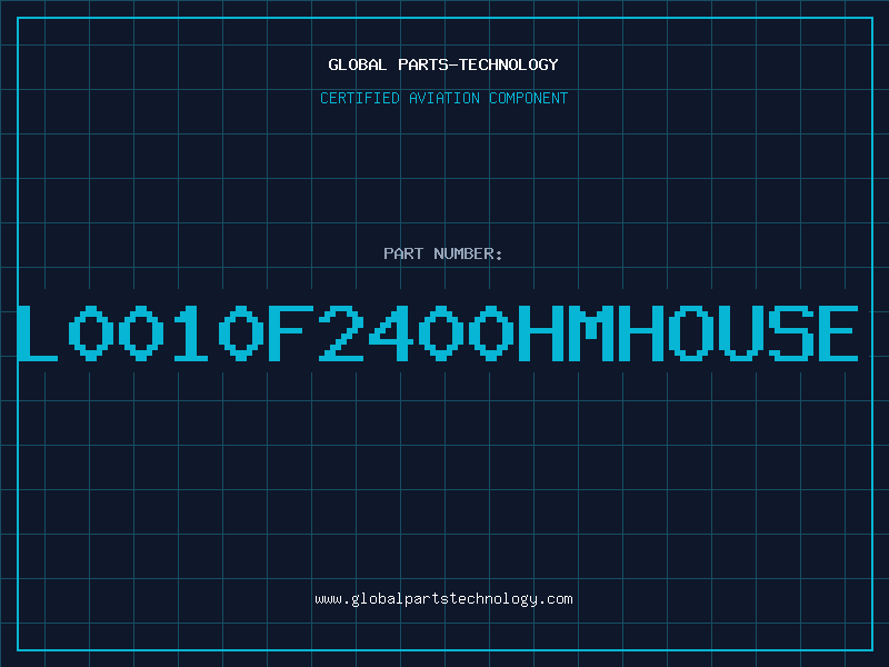 Aviation Part L0010F2400HMHOUSE