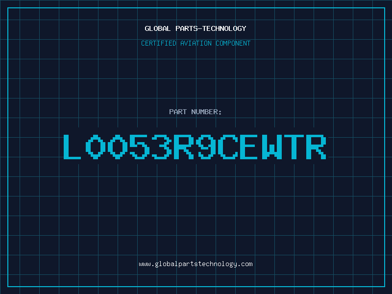 Aviation Part L0053R9CEWTR