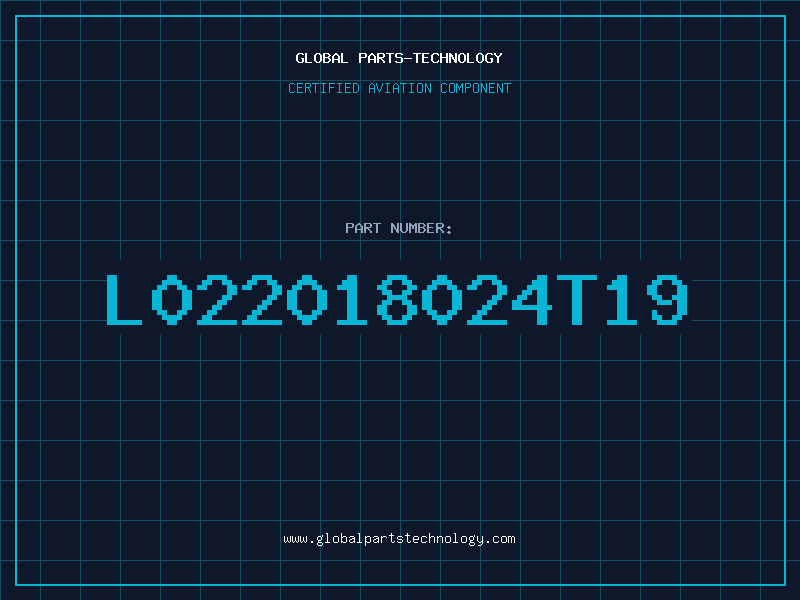 Aviation Part L022018024T19