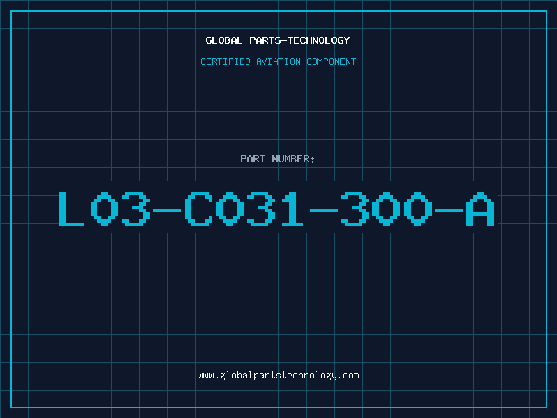 Aviation Part L03-C031-300-A