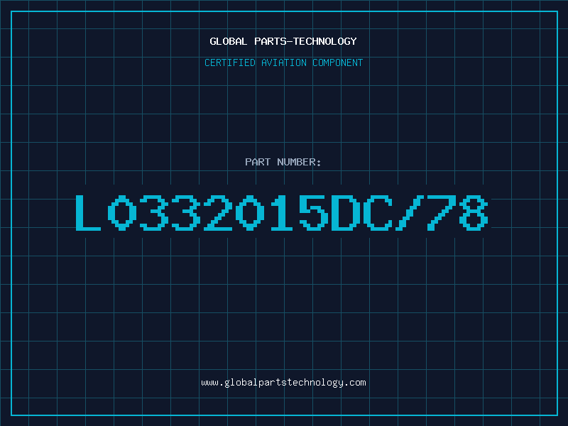 Aviation Part L0332015DC/78