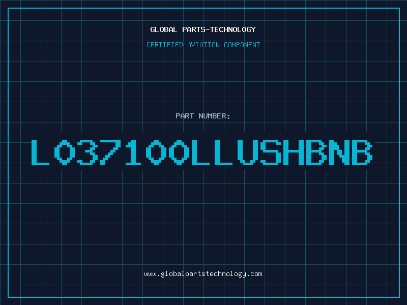Aviation Part L037100LLUSHBNB