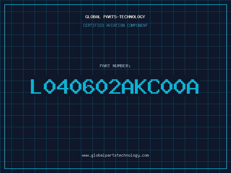 Aviation Part L040602AKC00A