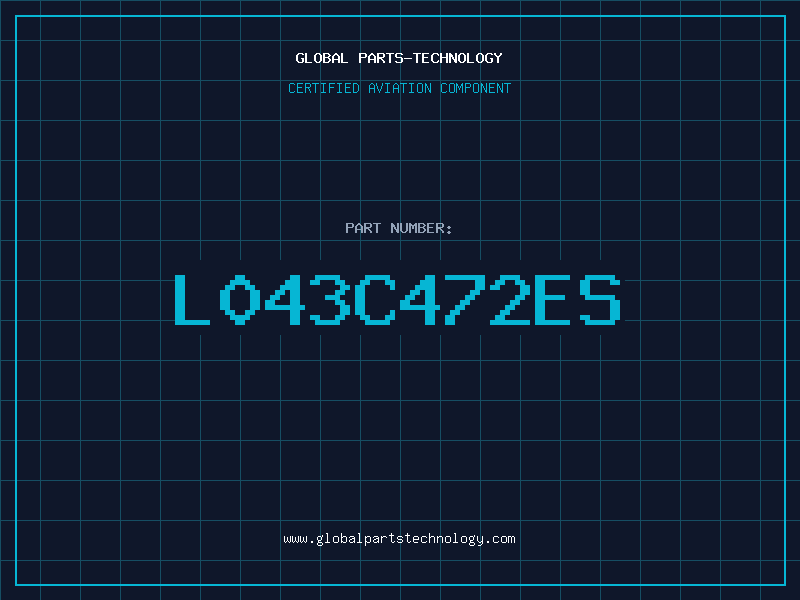 Aviation Part L043C472ES