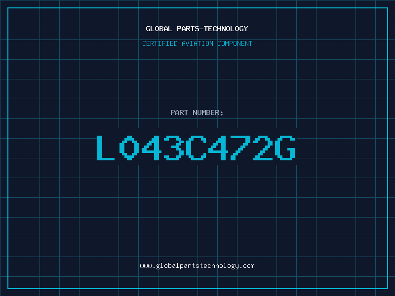 Aviation Part L043C472G
