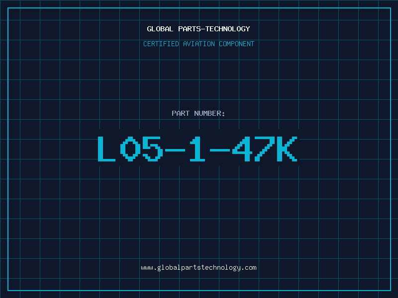 Aviation Part L05-1-47K