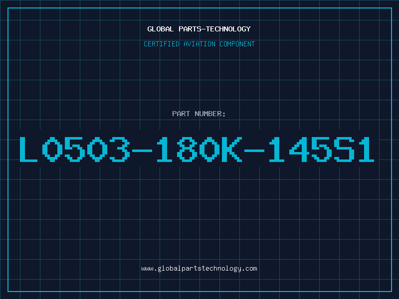 Aviation Part L0503-180K-145S1