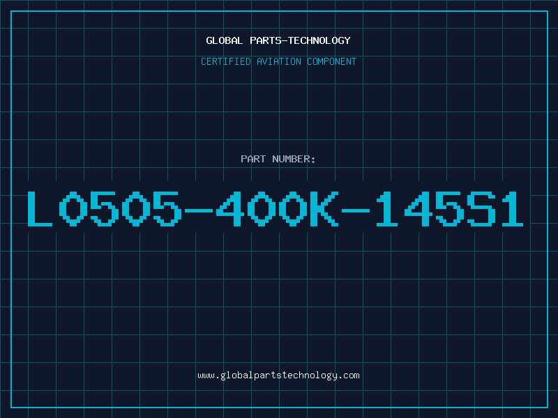 Aviation Part L0505-400K-145S1