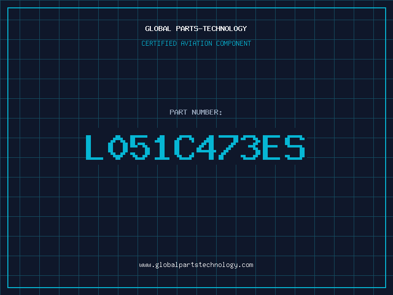 Aviation Part L051C473ES