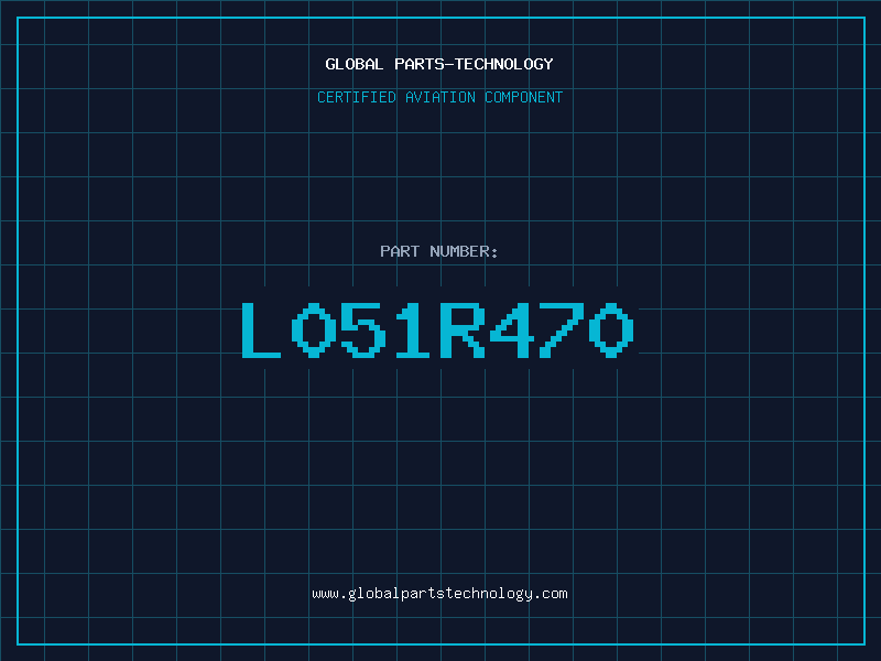 Aviation Part L051R470