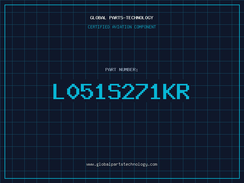 Aviation Part L051S271KR