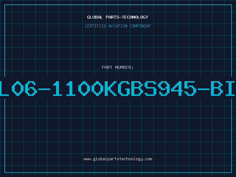 Aviation Part L06-1100KGBS945-BI