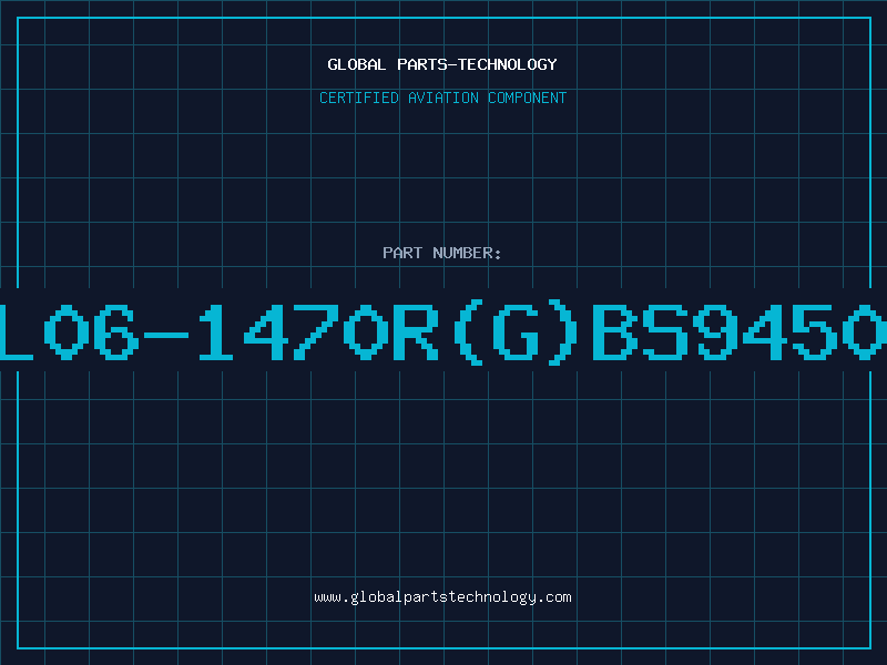 Aviation Part L06-1470R(G)BS9450