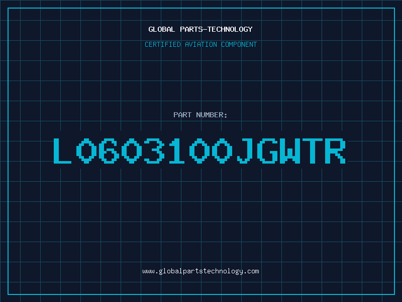 Aviation Part L0603100JGWTR