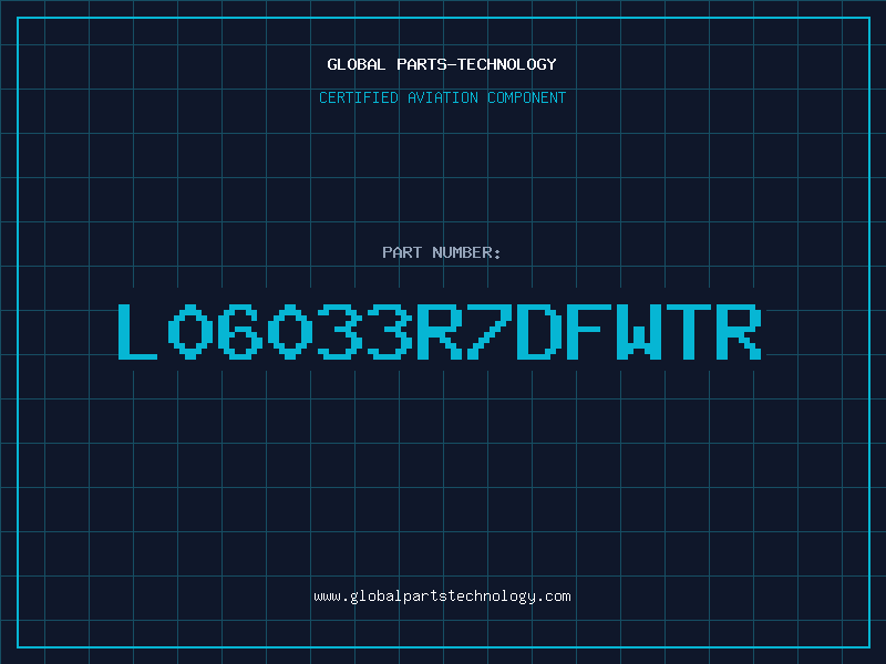 Aviation Part L06033R7DFWTR