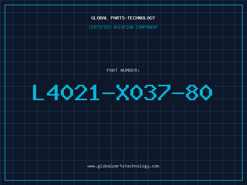 Aviation Part L4021-X037-80