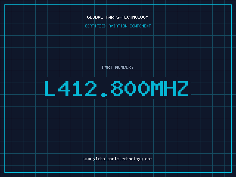 Aviation Part L412.800MHZ