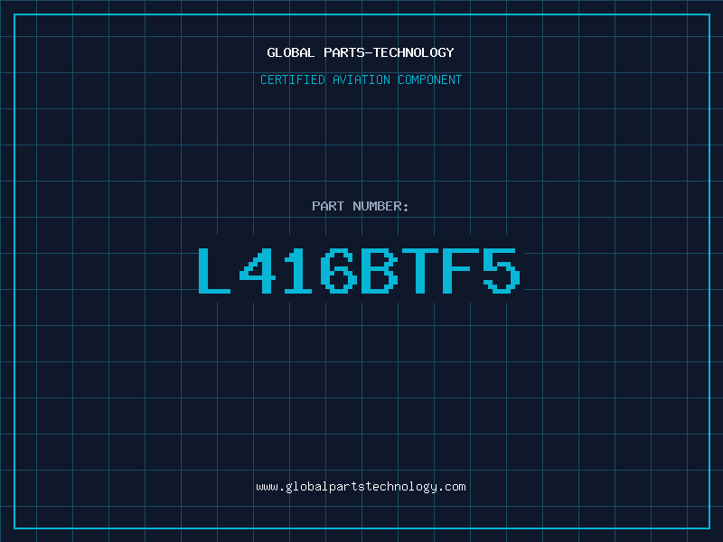 Aviation Part L416BTF5