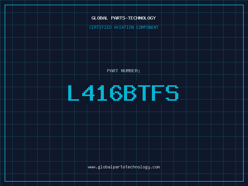Aviation Part L416BTFS