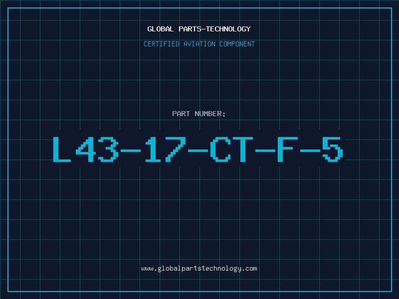 Aviation Part L43-17-CT-F-5