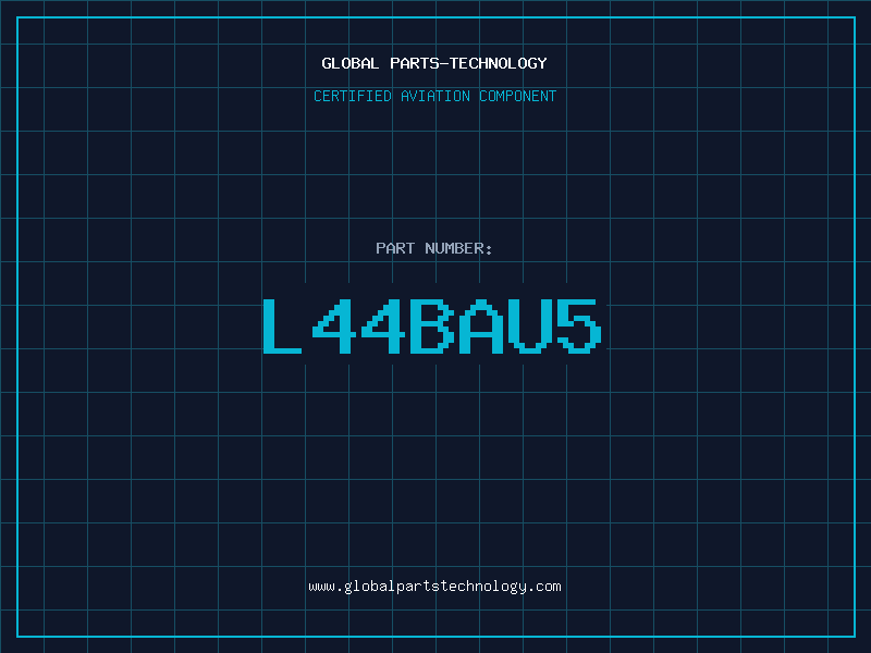 Aviation Part L44BAU5