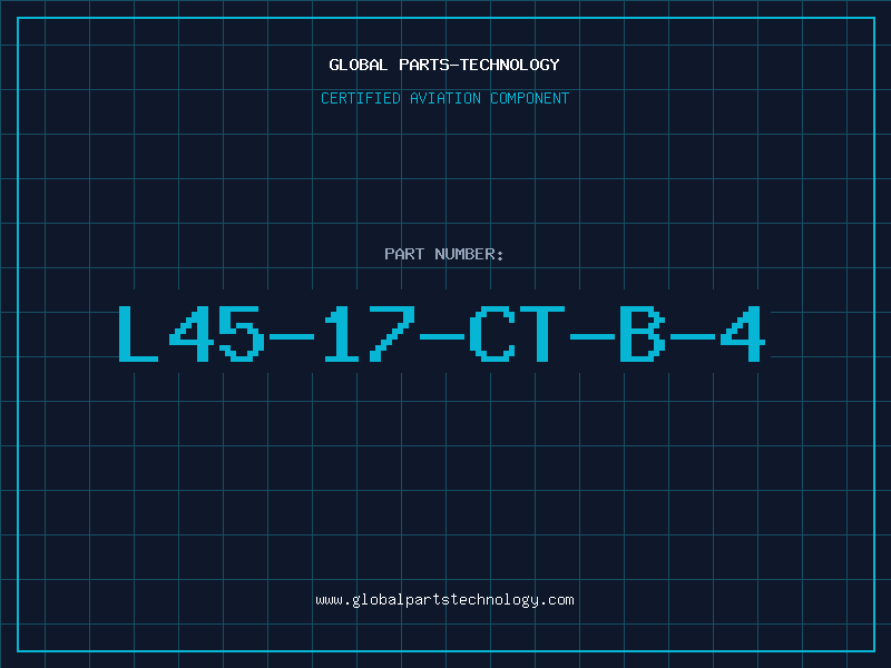 Aviation Part L45-17-CT-B-4