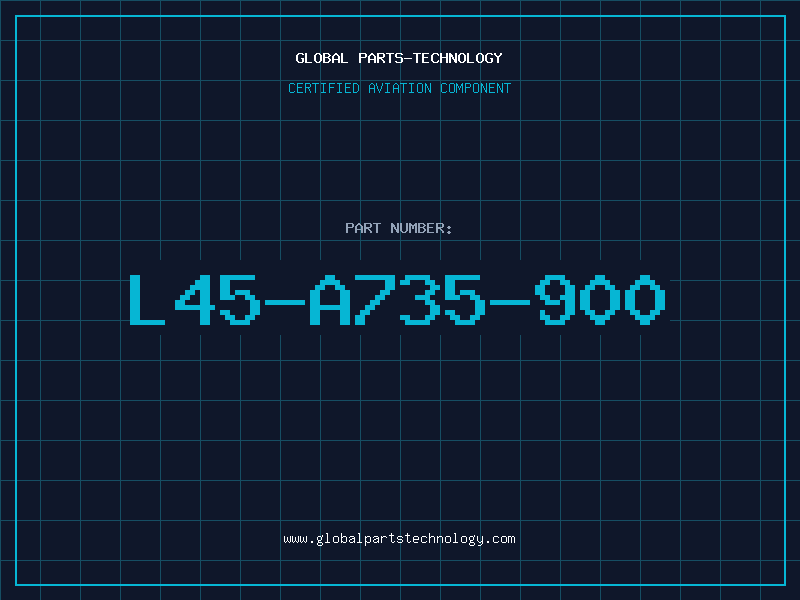 Aviation Part L45-A735-900
