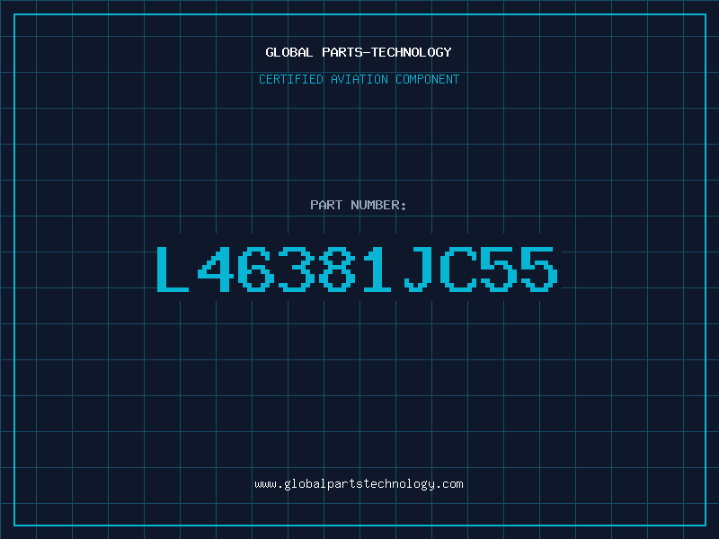 Aviation Part L46381JC55