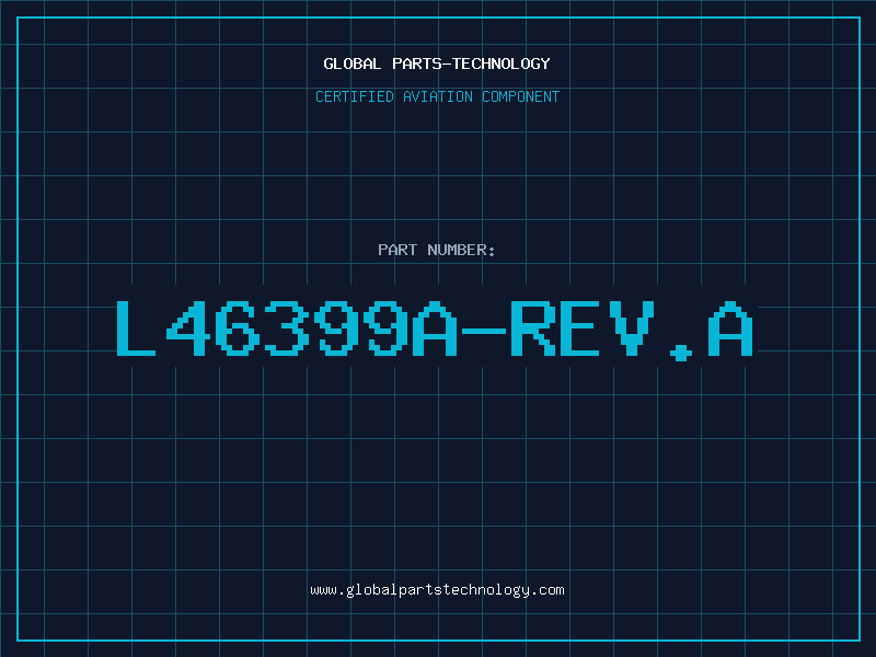 Aviation Part L46399A-REV.A