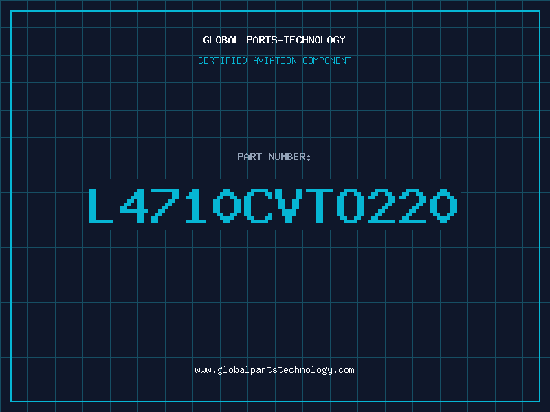 Aviation Part L4710CVTO220