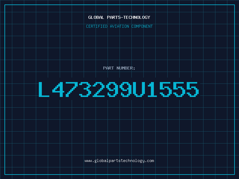 Aviation Part L473299U1555