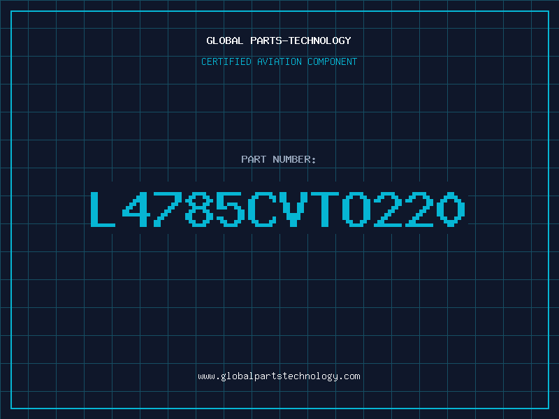 Aviation Part L4785CVTO220