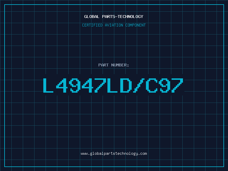 Aviation Part L4947LD/C97
