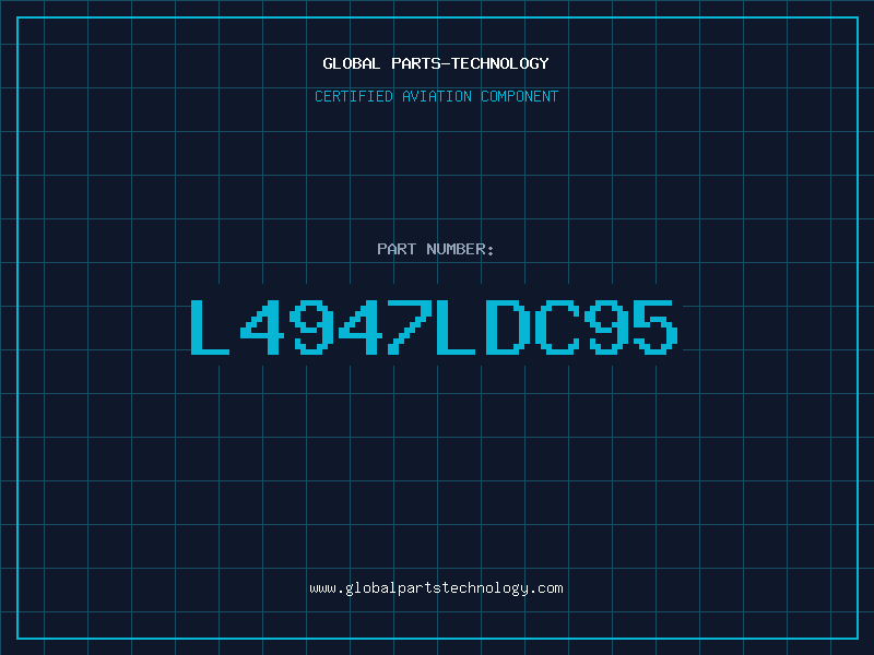 Aviation Part L4947LDC95