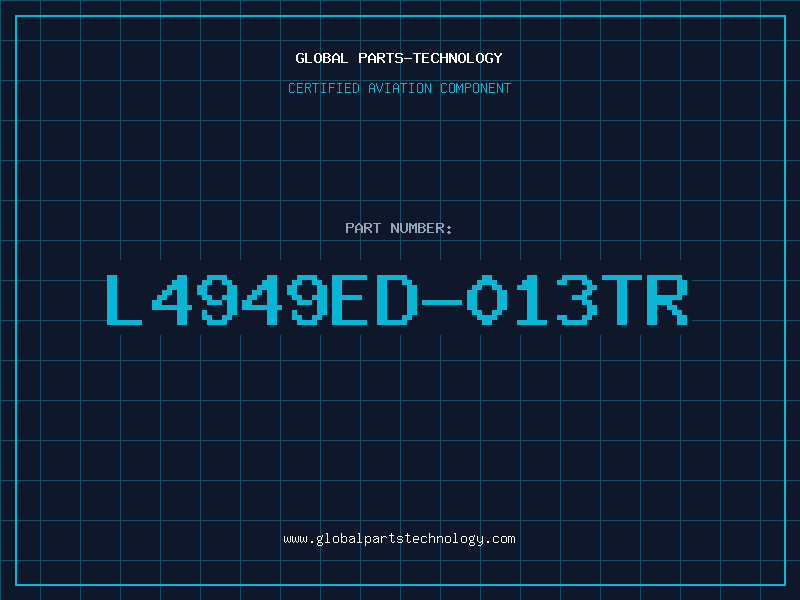 Aviation Part L4949ED-013TR