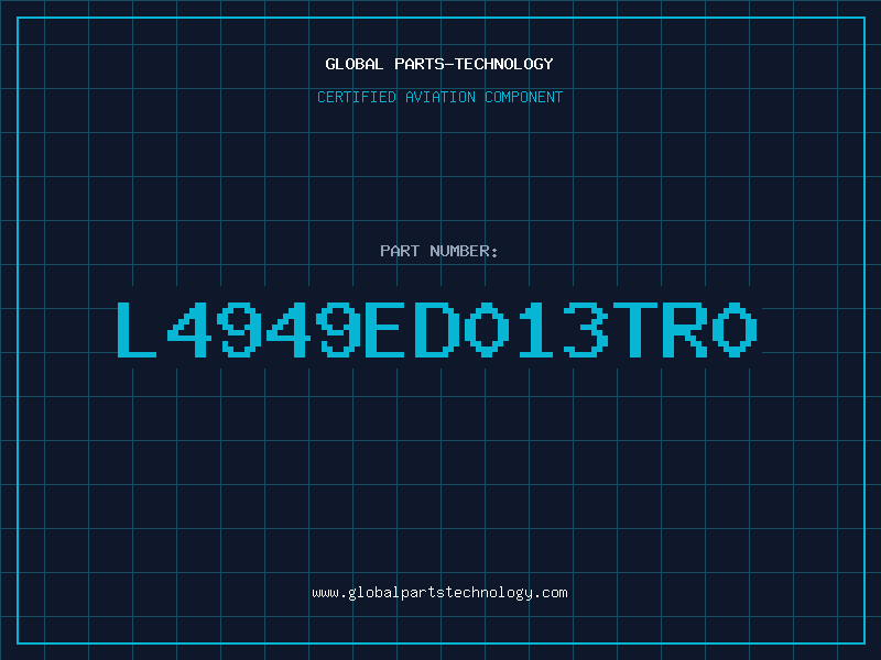 Aviation Part L4949ED013TR0