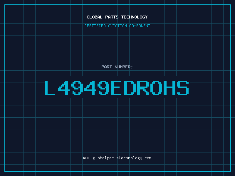 Aviation Part L4949EDROHS