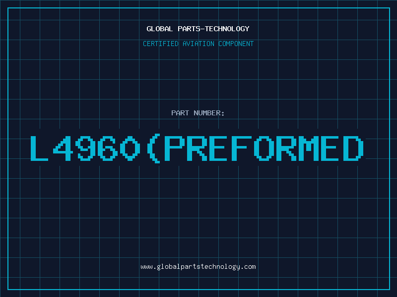 Aviation Part L4960(PREFORMED