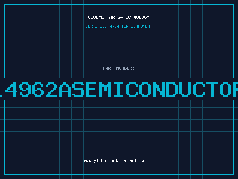 Aviation Part L4962ASEMICONDUCTOR