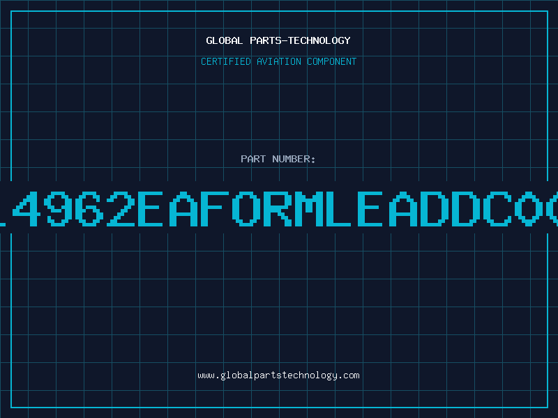 Aviation Part L4962EAFORMLEADDC00