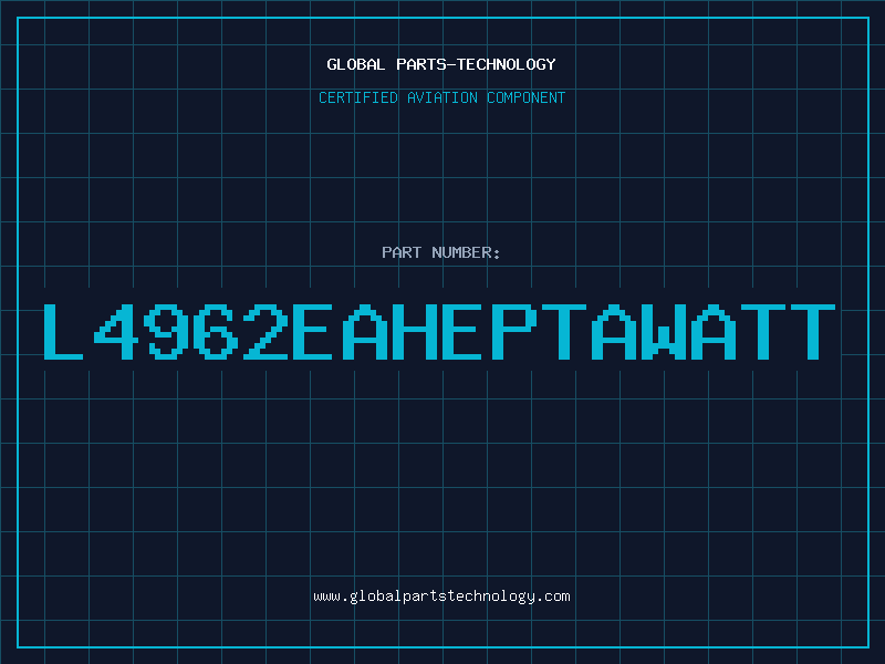 Aviation Part L4962EAHEPTAWATT