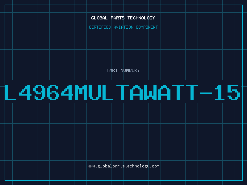 Aviation Part L4964MULTAWATT-15